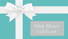 Load image into Gallery viewer, Mink Miami Gift Card